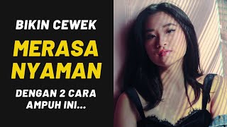 Bikin Cewek Merasa NYAMAN dengan 2 Cara Ampuh Ini [upl. by Lorain]