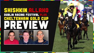 OFF THE FENCE  GOLD CUP PREVIEW SHISHKIN ALLAHO  DUBLIN RACING FESTIVAL FANCIES [upl. by Lucais590]