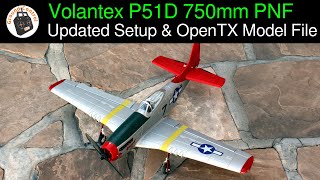 Volantex P51D Mustang 750mm Wingspan PNF  Awesome Flights Updated Setup amp OpenTX Model File [upl. by Elisa826]