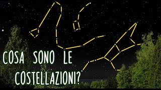 Cosa sono le costellazioni [upl. by Maida163]