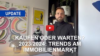 Kaufen oder Warten Immobilen Entwicklung 2023 und Trend Prognose 2024  Paul Ochsenhofer Immobilien [upl. by Merle94]