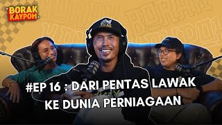 BORAK KAYPOH S2  Dari Pentas Lawak Ke Dunia Perniagaan  Shuib Sepahtu [upl. by Yajet]