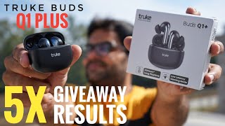 truke Buds Q1 Earbuds 5X GIVEAWAY Result 😃😃❤️ [upl. by Cyma]