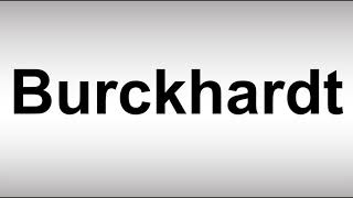 How to Pronounce Burckhardt [upl. by Beitz]