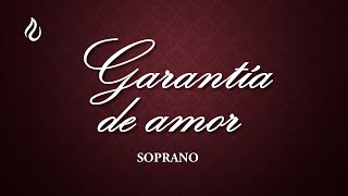 GARANTÍA DE AMOR LLDM Soprano [upl. by Marijane]