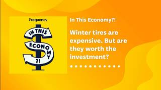 Winter tires are expensive But are they worth the investment  In This Economy [upl. by Eetse637]