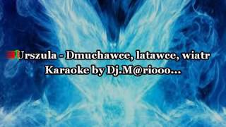 Karaoke Urszula  Dmuchawce latawce wiatr [upl. by Wall]