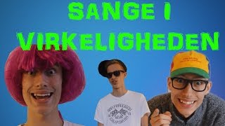 Sange i Virkeligheden [upl. by Ednarb]