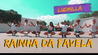 Rainha da Favela  Ludmilla  Coreografia Oficial [upl. by Mcgee]