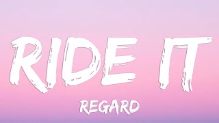 Regard  Ride It Lyrics [upl. by Eiramanad6]