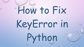 How to Fix KeyError in Python [upl. by Duhl]