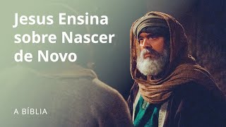 Jesus Ensina a Respeito de Nascer de Novo [upl. by Sperling]