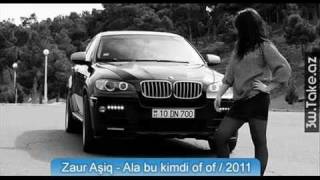 Zaur Asiq  Ala bu kimdi of of 2011mp4 [upl. by Kaile]