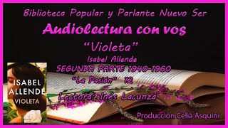 VIOLETA de Isabel Allende Segunda Parte 19401960 quotLa Pasiónquot Capítulo 12 [upl. by Hogan533]