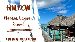 quotHilton Moorea Lagoon Resort Review  Ultimate Luxury Escape in French Polynesiaquot [upl. by Launamme98]