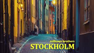 milltown brothers  Stockholm  2020 [upl. by Enyrehtac]