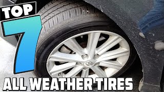 Your Guide to YearRound Driving 7 Best AllWeather Tires [upl. by Chlo896]