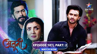 FULL EPISODE187 Part 02  Ajooni  Harvinder ne karwaaya Rajveer par hamla  अजूनी starbharat [upl. by D'Arcy]