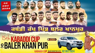 🔴Live Baler Khanpur Kapurthala Kabaddi Tournament  ਕਬੱਡੀ ਕੱਪ ਪਿੰਡ ਬਲੇਰ ਖਾਨ ਪੁਰ  02 Dec 2024 [upl. by Yrhcaz218]