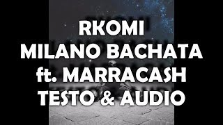 RKOMI  MILANO BACHATA TESTO amp AUDIO HD [upl. by Meilen728]