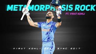 Virat Kohli×Metamorphosis Rock 4K HD BEAT SYNC Raven Ruins [upl. by Eelyrag248]