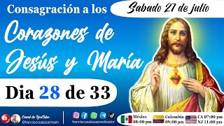 ❤️‍🔥DIA 28 de 33 CONSAGRACIÓN a los SAGRADOS CORAZONES DE JESUS y MARIA [upl. by Einehpets]