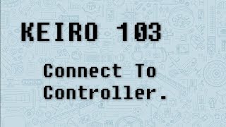 KEIRO 103  Connect to Controller [upl. by Leuname]