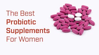 How to Choose the Right Probiotics for Women [upl. by Sasnett]