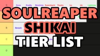 New UPDATED Soul Reaper Shikai Tier List  Type Soul [upl. by Matazzoni422]