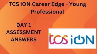 TCS iON Career Edge  Young Professional Batch 01  DAY 1  ASSESSMENT ANSWERS [upl. by Ardnael920]