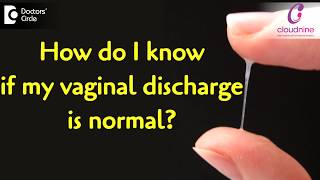 How do I know if my discharge is normal  Dr Pooja Bansal of Cloudnine Hospitals  Doctors’ Circle [upl. by Moyra]