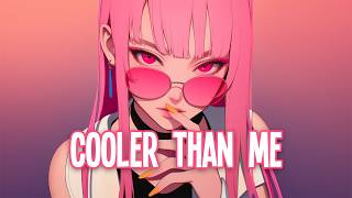 ♪ Nightcore  Cooler Than Me → Mike Posner Lyrics [upl. by Dnaltroc]