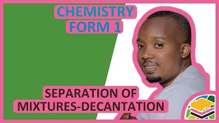 Separation Of Mixtures Decantation  F1 Chemistry Lesson 48 [upl. by Sair463]