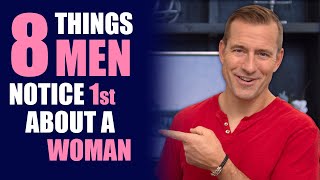 8 Things Men Notice First About a Woman amp Find VERY ATTRACTIVE  Dating Advice for Women [upl. by Tibbitts]