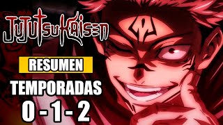 🌟Jujutsu Kaisen Resumen LA SAGA COMPLETA TEMPORADAS 0 1 y 2  Anime Resumen  Resumen de Anime [upl. by Murdoch]