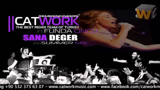 Catwork Remix Engineers Ft Funda Oncu Sana Deger 2013 [upl. by Nunnery956]