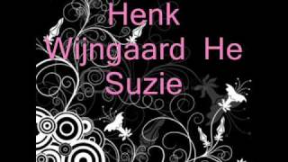 Henk Wijngaard  He Suzie [upl. by Bocoj]