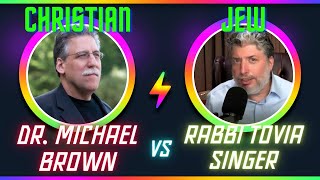 DEBATE Dr Michael Brown vs Rabbi Tovia Singer Christian vs Orthodox Jew [upl. by Ainslie]