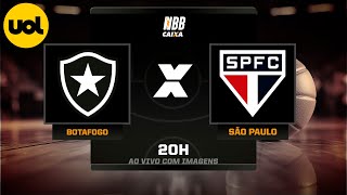 NBB CAIXA AO VIVO COM IMAGENS BOTAFOGO X SÃO PAULO [upl. by Ynatsyd]