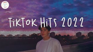 Tiktok hits 2022 🍷 Viral songs latest  Tiktok mashup 2022 [upl. by Rosario]