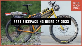 Best Bikepacking Bikes of 2023 [upl. by Fusco]