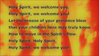 Holy Spirit We Welcome You With Lyrics [upl. by Weber]