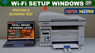 Pantum M6559NW Setup Laptop or PC Using Home WiFi Install Drivers Printing amp Scanning Test [upl. by Naitsirhk]