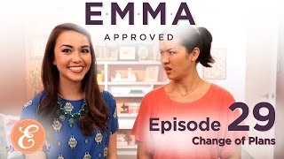 Change of Plans  Emma Approved Ep 29 [upl. by Naffets732]