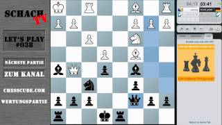 Lets Play Schach 038  Bis zum Mittelspiel und noch viel weiter [upl. by Oneal]