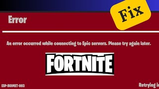 Fortnite is Down quotAn error occurred while connecting to epic serversquot Servers not responding [upl. by Adnauqahs]