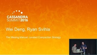 Missing Manual for Leveled Compaction Strategy W Deng amp R Svihla DataStax  C Summit 2016 [upl. by Ajnek]