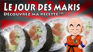 LE JOUR DES MAKIS  DECOUVREZ MA RECETTE [upl. by Mohkos259]