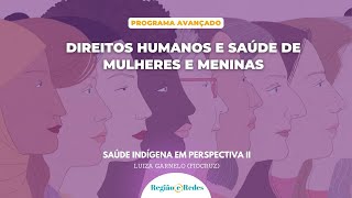 Perspectivas da saúde indígena 2 com Luiza Garnelo Fiocruz [upl. by Feeney]