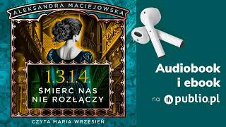 1314 Śmierć nas nie rozłączy Aleksandra Maciejowska Audiobook PL Young Adult [upl. by Ynneh]